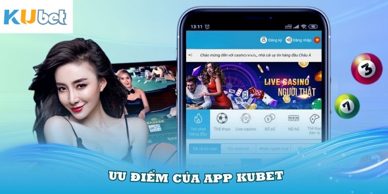Giải thích lý do người chơi nên ưu tiên tải app Kubet